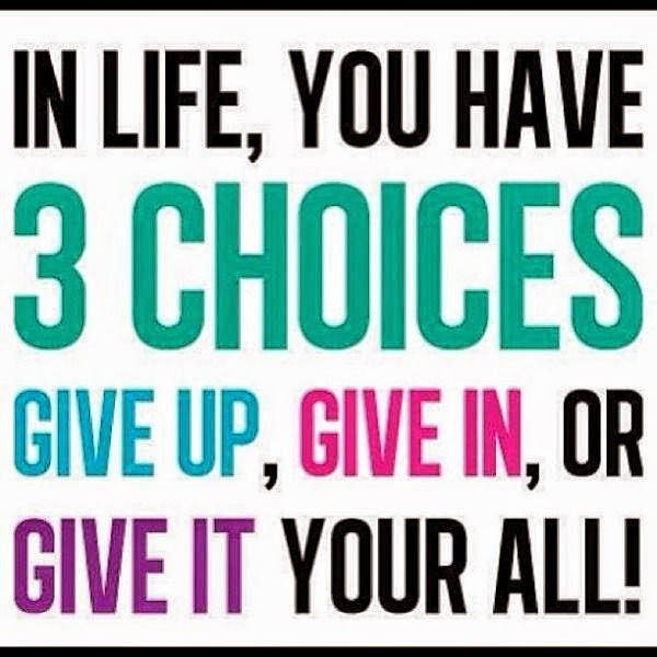 Life Gives You 3 Choices