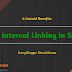 Six Untold Creative Benefits Of Internal Linking In SEO Content