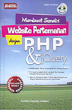   Judul Buku : MEMBUAT SENDIRI WEBSITE PERTEMANAN DENGAN PHP & JQUERY + CD Pengarang : Akhmad Dharma Kasman Penerbit : Loka Media