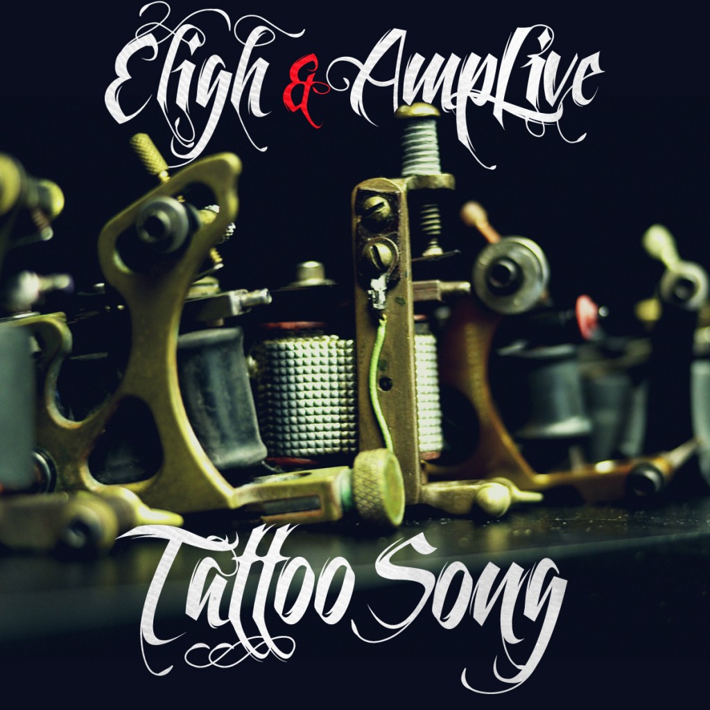 Eligh & Amp Live - Tattoo Song