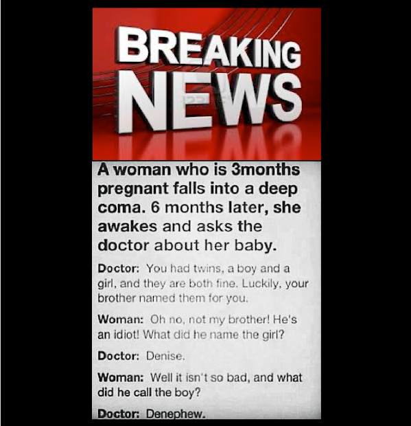 A woman who is 3 months pregnant falls into a deep coma, 6 months later, she awakes and asks the doctor about her baby