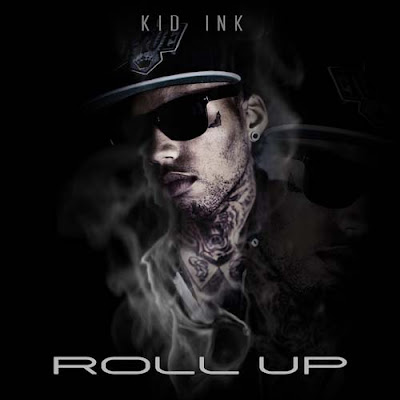 Kid Ink - Roll Out Lyrics + Letras + Lirik + Tekst + Text + Testo + Paroles + Source: Lyrics-Video-Music.blogspot.com + Video Music Song Lyrics Kid Ink - Roll Out