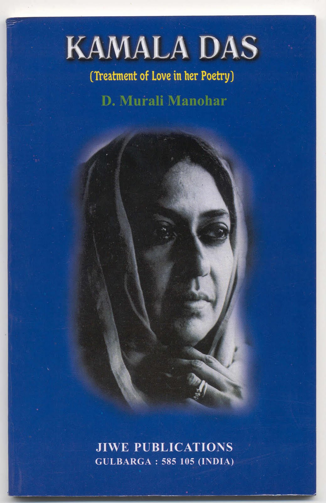 Dr.Dasari Murali Manohar Kamala Das Treatment of Love in her Poetry