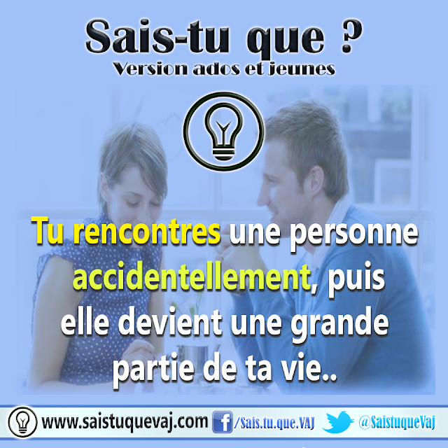 Tu rencontres des centaines de personnes