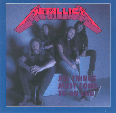 METALLICA- single, promo,live - Page 3 Metallica-All+Things+Must+Come+To+An+End
