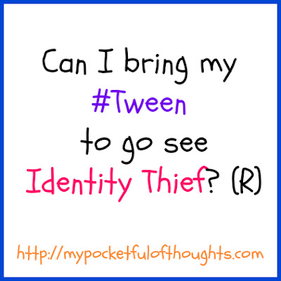 Can I bring my #tween to go see Identity Thief?