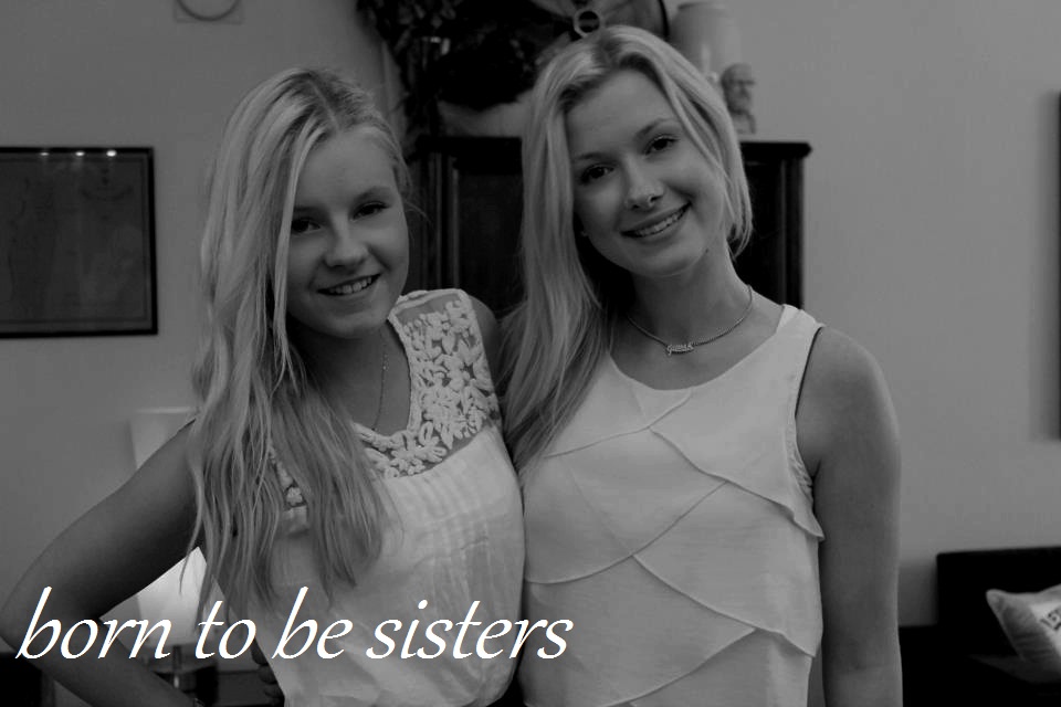 Born to be sisters