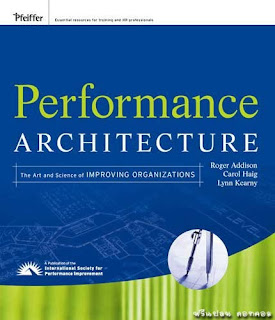 Performance Architecture: The Art and Science of Improving Organizations( 550/0 )
