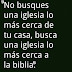 Busca una iglesia cerca de la biblia no cerca de ti casa