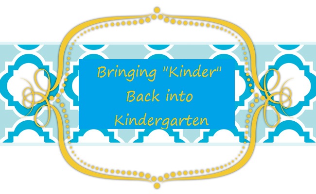 Bringing the Kinder Back into Kindergarten