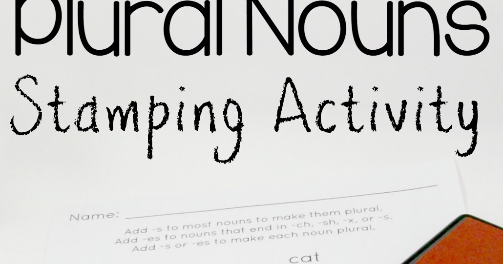 Stamping Plural Nouns Still Playing School