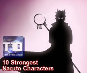 Top 10 Strongest Naruto Characters Top 10 Strongest Naruto Characters