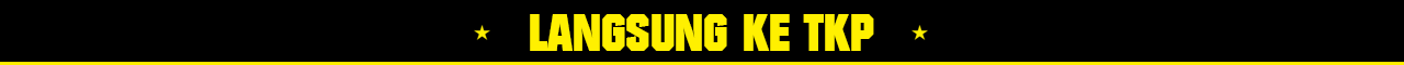 Langsung Ke TKP