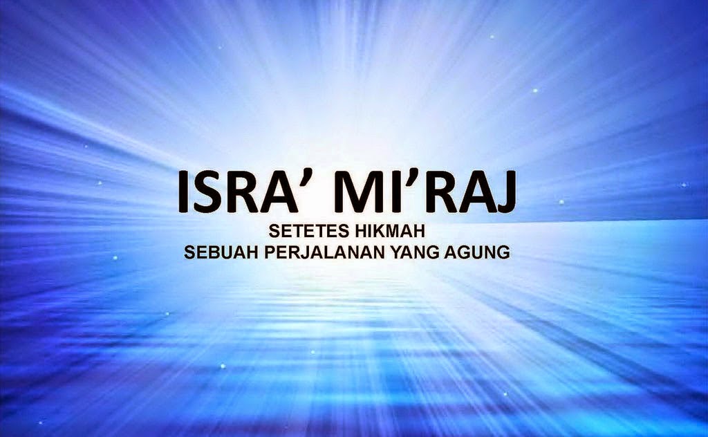 Pembahasan Isra' Mi'raj Nabi Muhammad s.a.w Lengkap