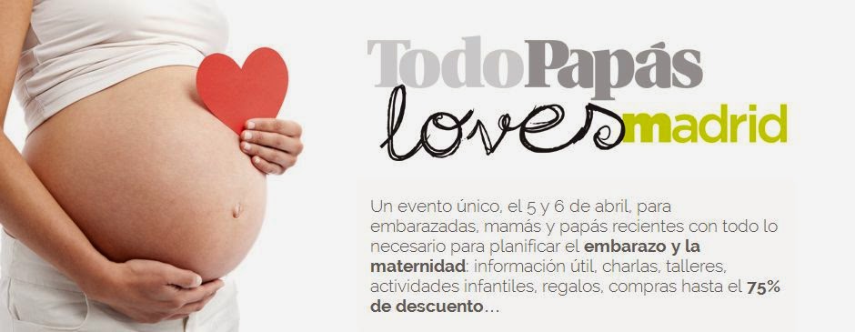 Asiste Gratis Al Evento TodoPapas Loves Madrid Para Embarazadas Asiste Gratis Al Evento TodoPapas Loves Madrid Para Embarazadas