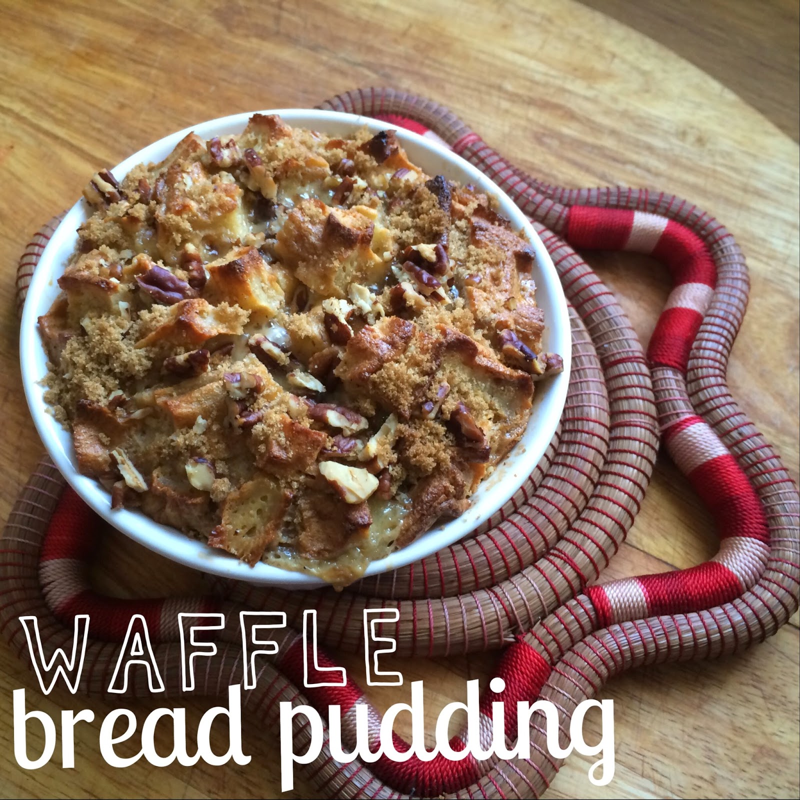 The Baking Yogi Kitchen Adventures; Waffles & Maple Syrup Bread Pudding