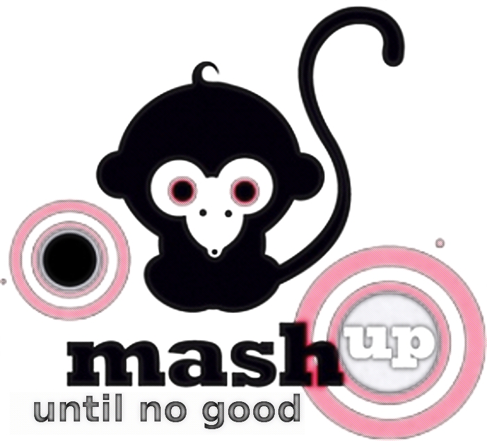 Mash Up Until No Good