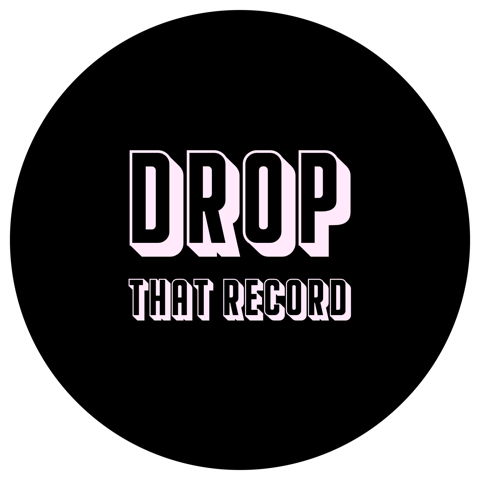 DROP THAT RECORD