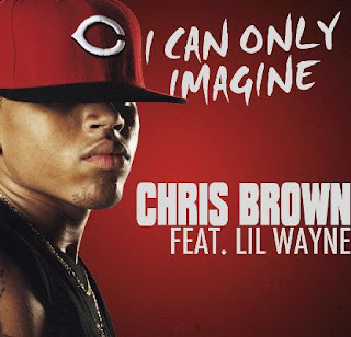 Chris Brown - I Can Only Imagine (feat. Lil Wayne & David Guetta) Lyrics