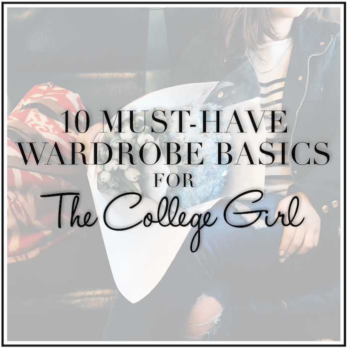 10 MustHaves for Every College Wardrobe • caroline st francis