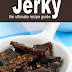 Jerky :The Ultimate Recipe Guide - Free Kindle Non-Fiction