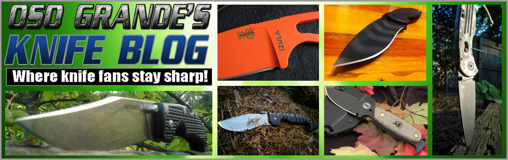 Oso Grande's Knife Blog - Stay Sharp!