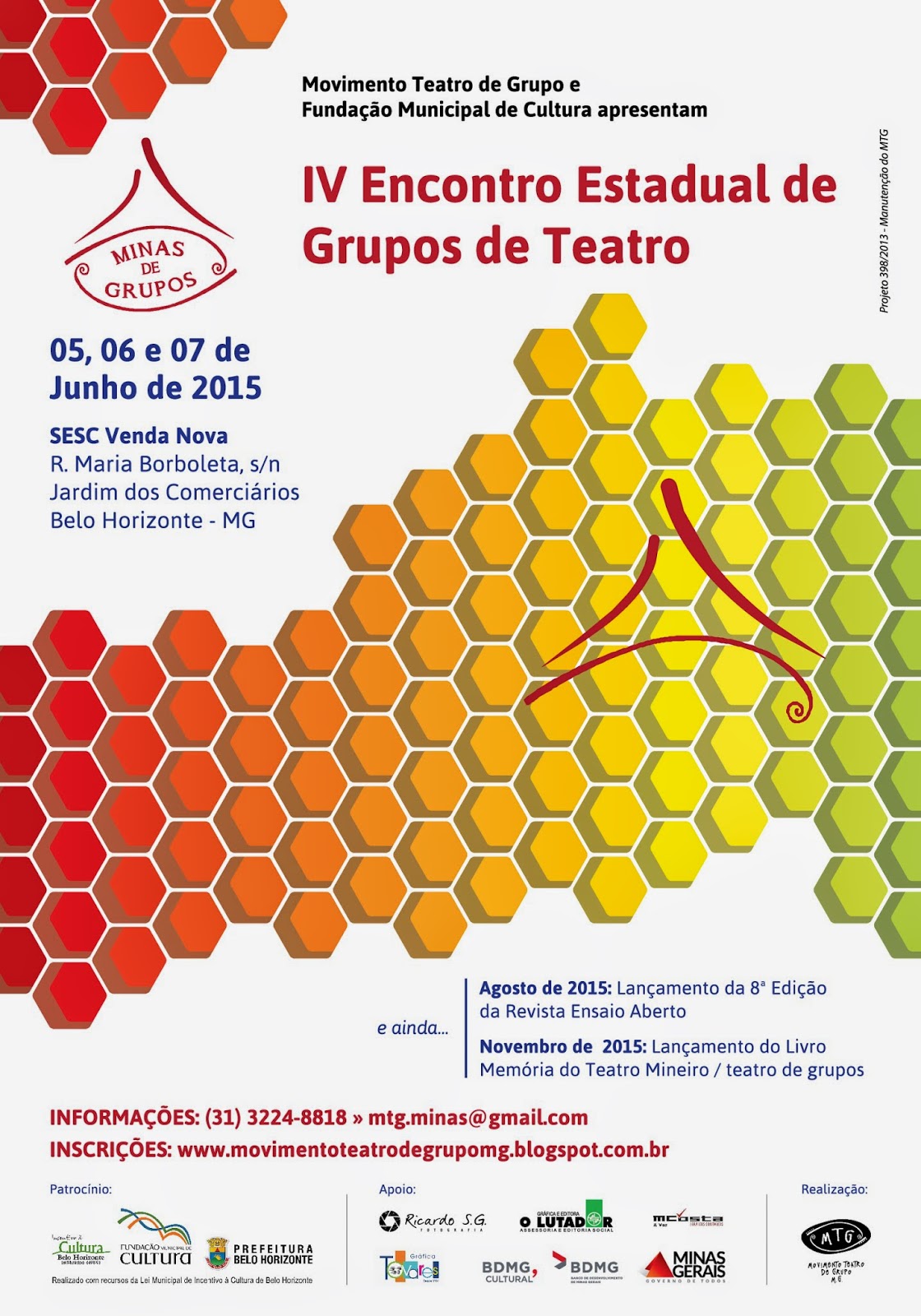 IV Encontro Estadual MINAS DE GRUPOS – ENCONTRO ESTADUAL DE GRUPOS DE TEATRO DE MINAS GERAIS IV Encontro Estadual MINAS DE GRUPOS – ENCONTRO ESTADUAL DE GRUPOS DE TEATRO DE MINAS GERAIS