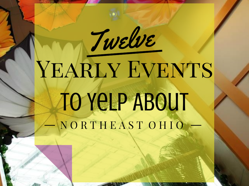 12 Yearly Events to Yelp About in Northeast Ohio AtoZChallenge iNeed
