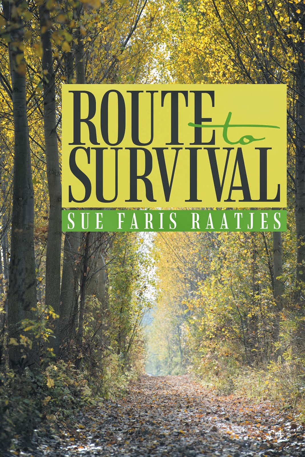 Route to Survival            by Sue Faris Raatjes