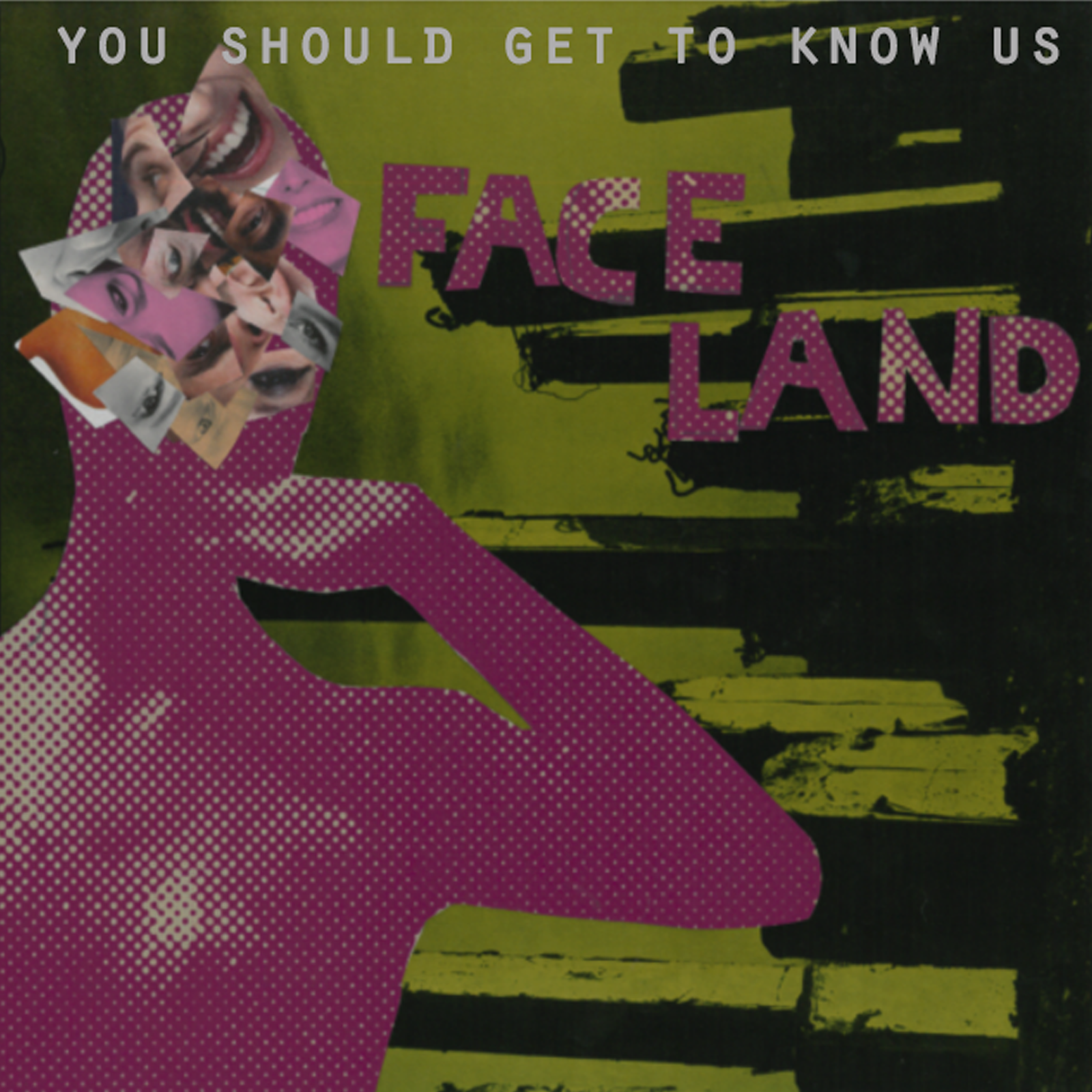 You Should Get To Know Us 'Faceland EP'