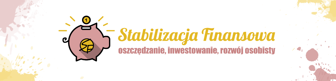 Stabilizacja finansowa- Oszczedzanie | Budżet domowy | Jak oszczedzac pieniadze