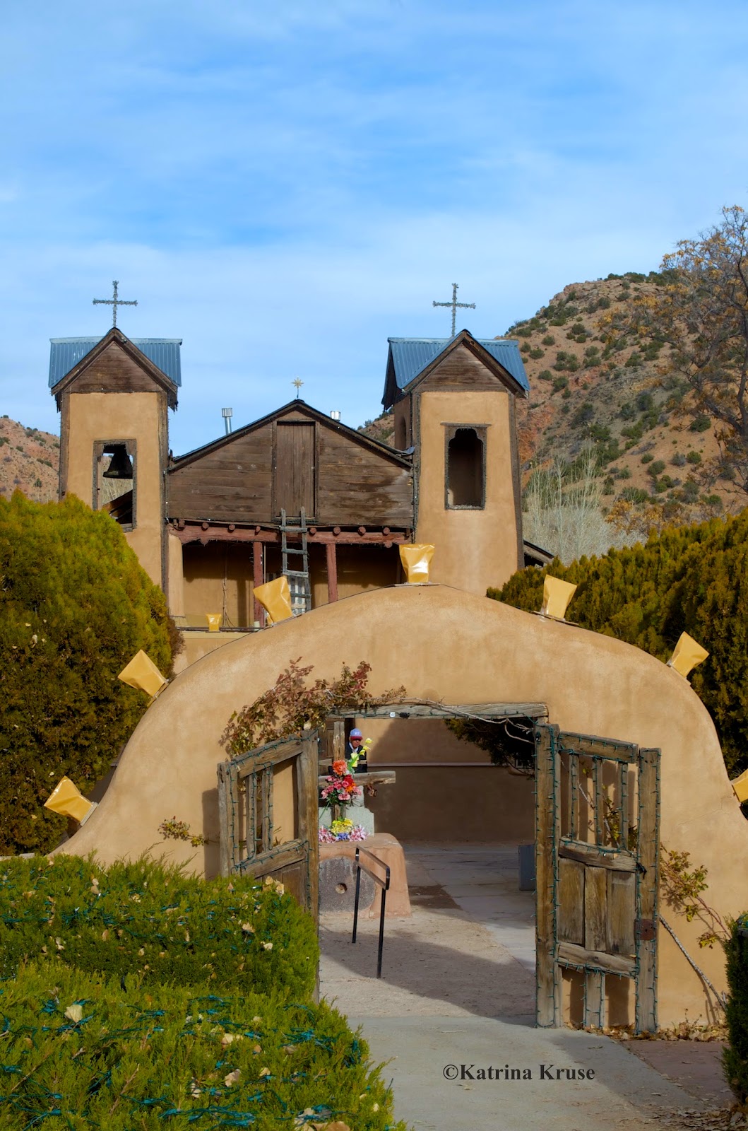 The Kruse Chronicles Continue in New Mexico El Santuario de Chimayo