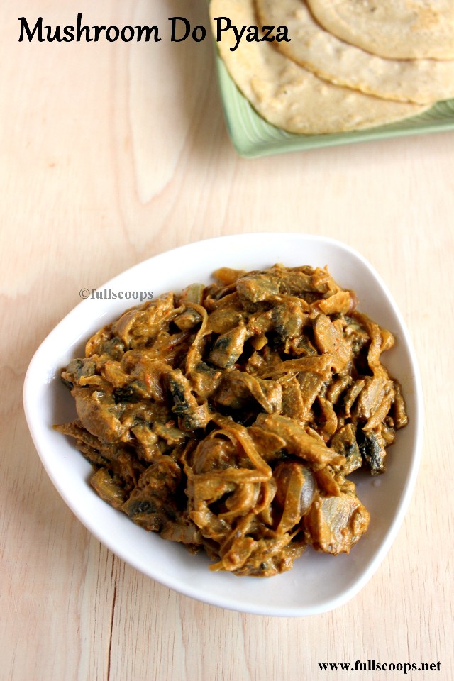 Mushroom Do Pyaza | Easy Mushroom Recipes ~ Full Scoops - A food blog ...