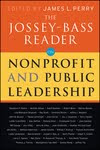 The Jossey-Bass Reader on Nonprofit and Public Leadership