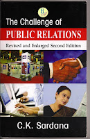 The challenge of Public Relations by C K Sardana