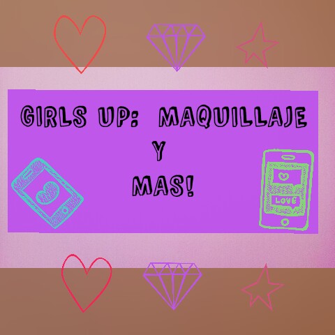 Girls Up :Maquillaje y Mas
