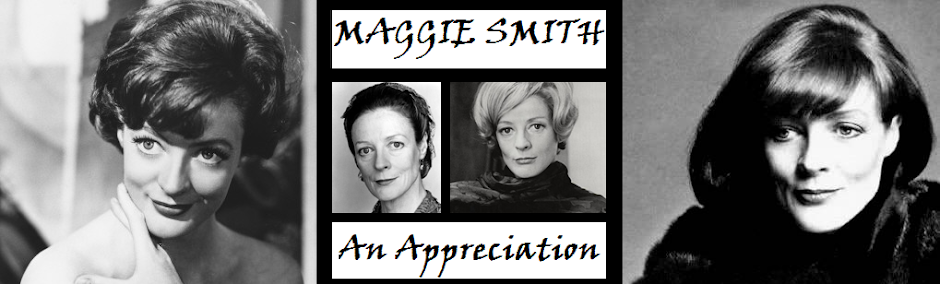 Maggie Smith - An Appreciation