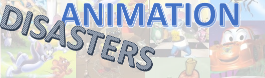 Animation Disasters