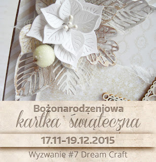 http://my-dream-craft.blogspot.ie/2015/11/wyzwanie-7-kartka-swiateczna.html