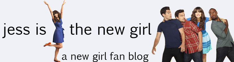 Jess Is The New Girl Blog - Fox's New Girl - Quotes, News, and More!