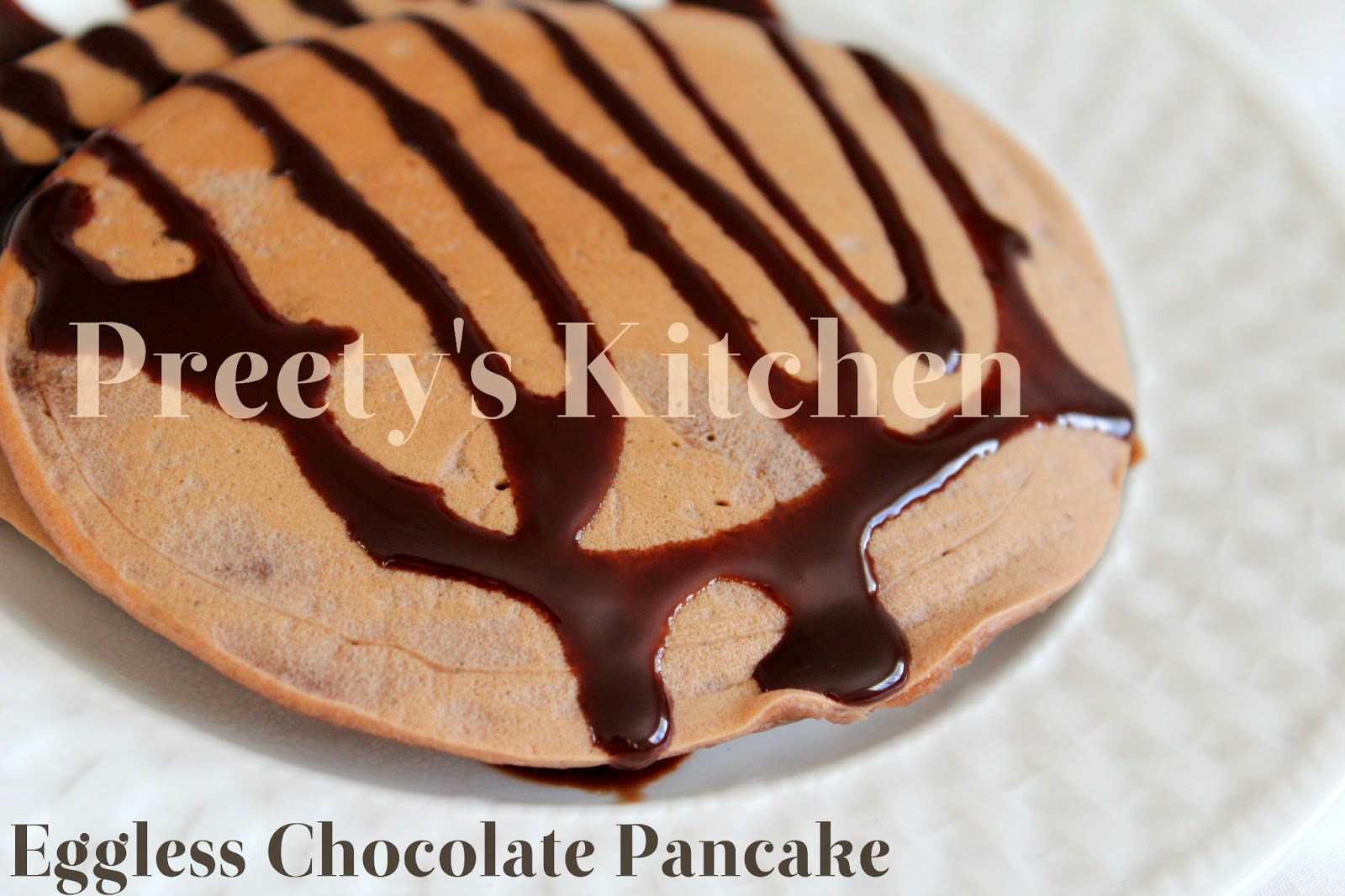 Preety's Kitchen Eggless Chocolate Pancake