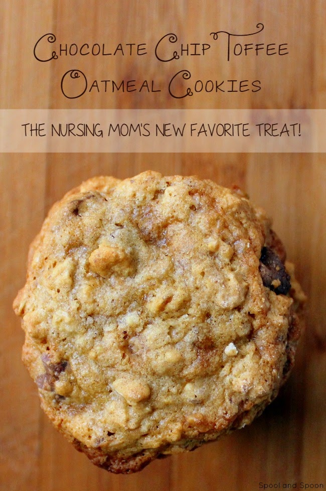 Spool and Spoon Chocolate Chip Toffee Oatmeal Cookies aka Lactation