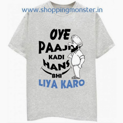 http://www.shoppingmonster.in/Guys-Tshirts/bollywood-dialogue-tshirts/Paaji-Kadi-hans-bhe-lia-karo#prettyPhoto