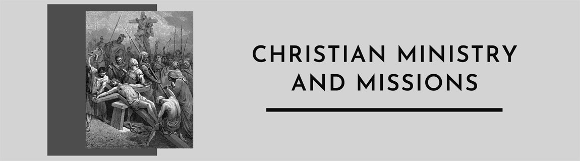  Christian Ministry and Missions