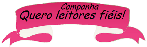 Campanha: Quero leitores fiéis!