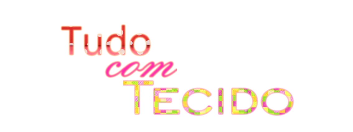 tudo com tecido 