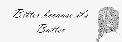 Bitter because it's Butter