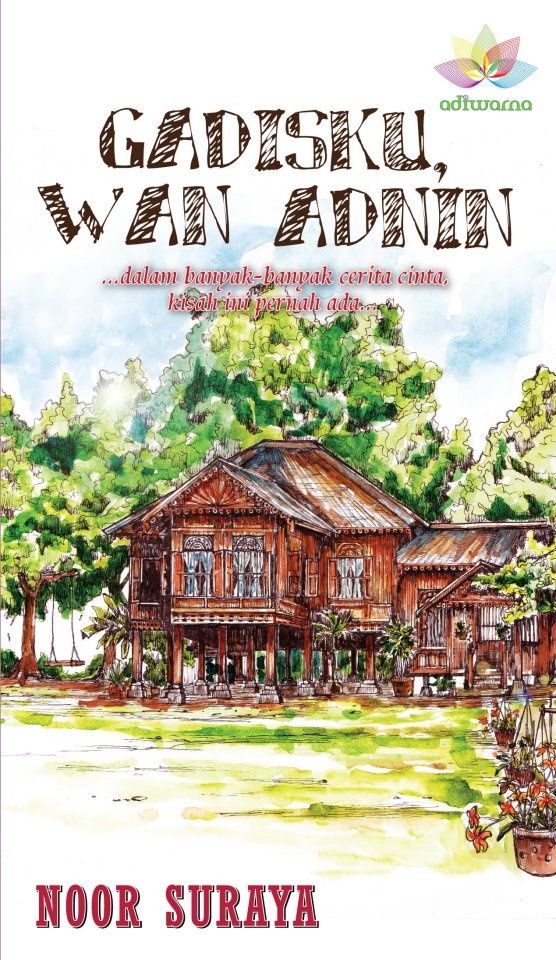 Novelis : Sentuhan manja Kak Su dalam Gadisku, Wan Adnin
