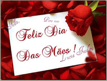 Feliz dia das Mães!!!