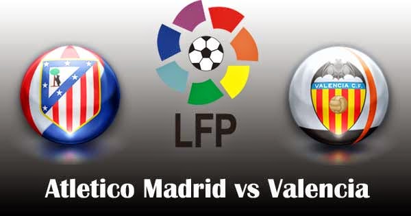 Atletico Madrid vs Valencia Atletico Madrid vs Valencia